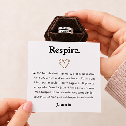 BAGUE RESPIRE, JE SUIS LÀ